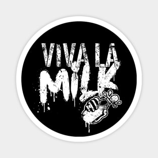 Viva La Milk! Magnet